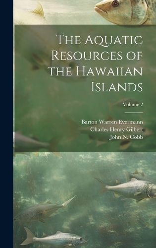 Cover image for The Aquatic Resources of the Hawaiian Islands; Volume 2