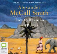 Cover image for How to Raise an Elephant