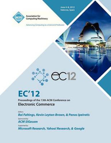 Cover image for EC 12 Proceedings of the 13th ACM Conference on Electronic Commerce