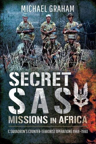 Cover image for Secret SAS Missions in Africa: C Squadron's Counter-Terrorist Operations 1968-1980