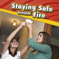 Cover image for Staying Safe around Fire