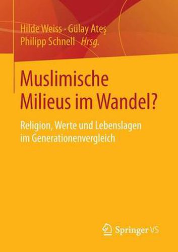 Cover image for Muslimische Milieus im Wandel?: Religion, Werte und Lebenslagen im Generationenvergleich