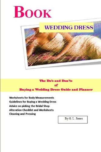 Cover image for Book Wedding Dress The Do's and Don'ts of Buying a Wedding Dress Guide and Planner