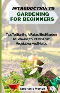 Cover image for Introduction to Gardening for Beginners