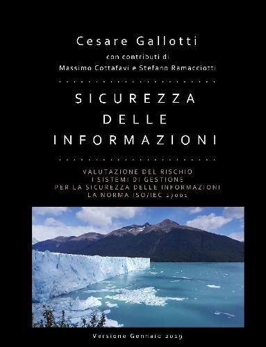 Sicurezza delle informazioni: valutazione del rischio; i sistemi di gestione per la sicurezza delle informazioni; la norma ISO/IEC 27001