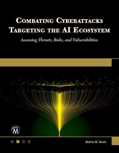 Cover image for Combating Cyberattacks Targeting the AI Ecosystem