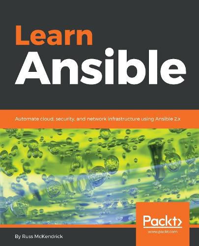 Cover image for Learn Ansible: Automate cloud, security, and network infrastructure using Ansible 2.x