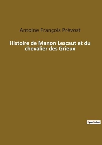 Cover image for Histoire de Manon Lescaut et du chevalier des Grieux