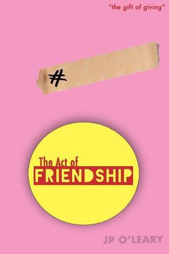 Cover image for The Act of Friendship: The gift of giving