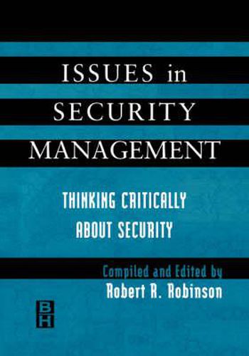 Cover image for Issues in Security Management: Thinking Critically About Security