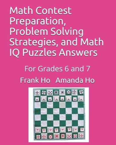 Math Contest Preparation, Problem Solving Strategies, and Math IQ Puzzles Answers