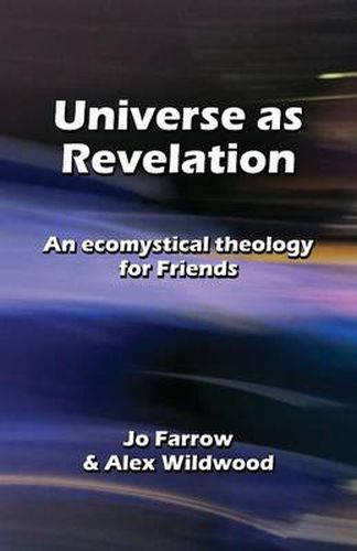 Cover image for Universe as Revelation: An Ecomystical Theology for Friends