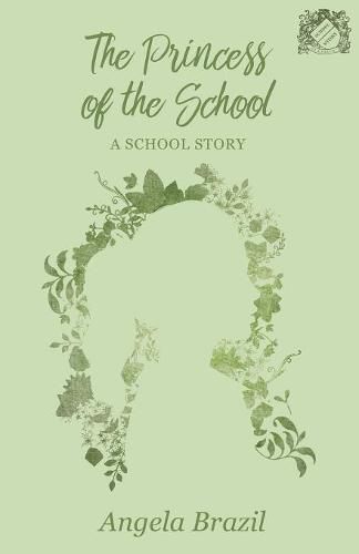 Cover image for The Princess of the School - A School Story