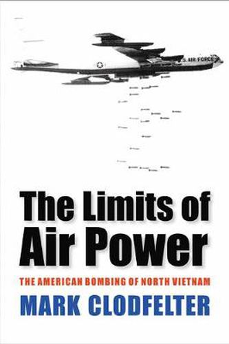 Cover image for The Limits of Air Power: The American Bombing of North Vietnam