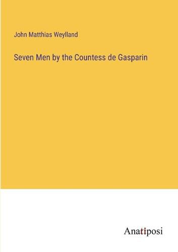 Cover image for Seven Men by the Countess de Gasparin