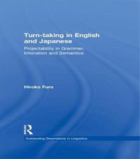 Cover image for Turn-taking in English and Japanese: Projectability in Grammar, Intonation and Semantics