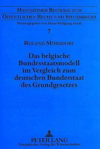 Cover image for Das Belgische Bundesstaatsmodell Im Vergleich Zum Deutschen Bundesstaat Des Grundgesetzes