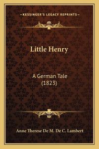 Cover image for Little Henry: A German Tale (1823)