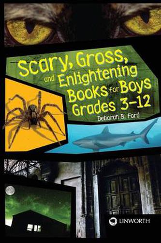Cover image for Scary, Gross, and Enlightening Books for Boys Grades 3-12