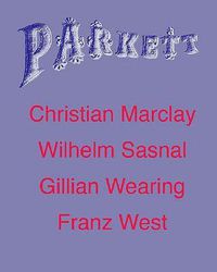 Cover image for Parkett No. 70 Christian Marclay, Wilhelm Sasnal, Gillian Wearing, Plus Franz West