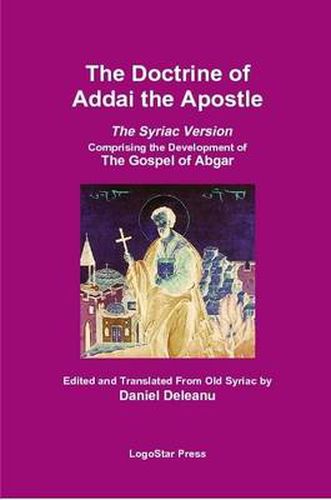 The Doctrine of Addai the Apostle: The Syriac Version (The Development of the Gospel of Abgar)