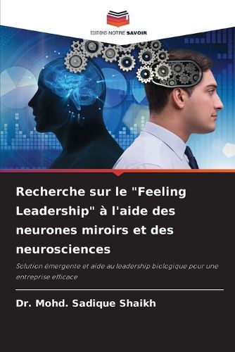 Cover image for Recherche sur le "Feeling Leadership" a l'aide des neurones miroirs et des neurosciences