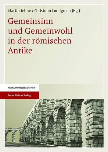 Cover image for Gemeinsinn Und Gemeinwohl in Der Romischen Antike