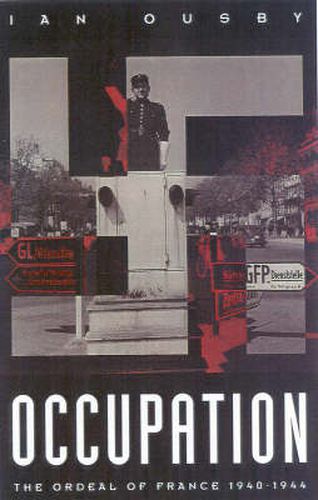 Cover image for Occupation: The Ordeal of France 1940-1944