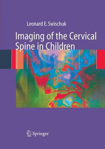 Cover image for Imaging of the Cervical Spine in Children: Normal, Congenital and Traumatic Findings