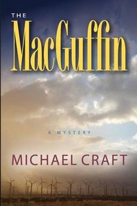 Cover image for The MacGuffin: A Mystery