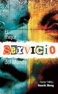 Cover image for El mejor Servicio del Mundo: Factor THRILL