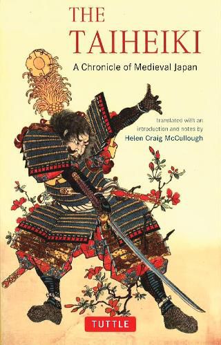 The Taiheiki: A Chronicle of Medieval Japan - translated with an introduction and notes