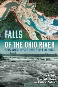 Cover image for Falls of the Ohio River: Archaeology of Native American Settlement