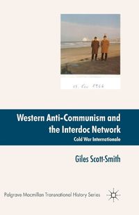 Cover image for Western Anti-Communism and the Interdoc Network: Cold War Internationale