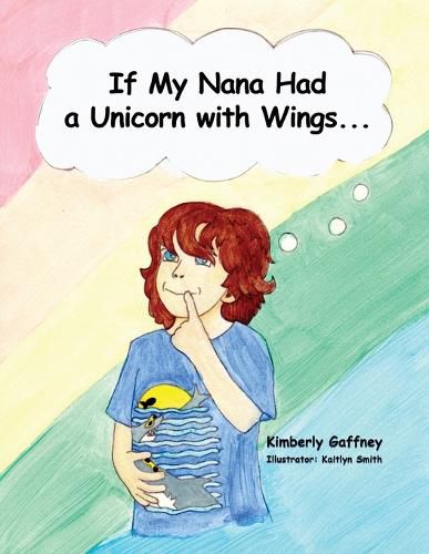 Cover image for If My Nana Had a Unicorn with Wings...