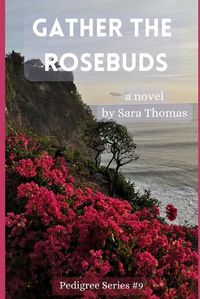 Cover image for Gather the Rosebuds
