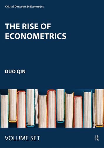 Cover image for The Rise of Econometrics