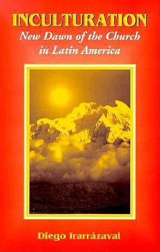 Cover image for Inculturation: New Dawn of the Church in Latin America