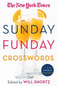 Cover image for The New York Times Sunday Funday Crosswords: 75 Sunday Crossword Puzzles
