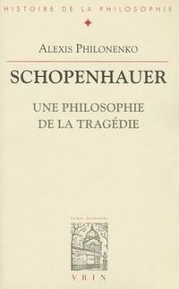 Cover image for Schopenhauer: Une Philosophie de la Tragedie