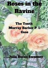 Cover image for Roses in the Ravine : The 10th Murray Barber P. I. case