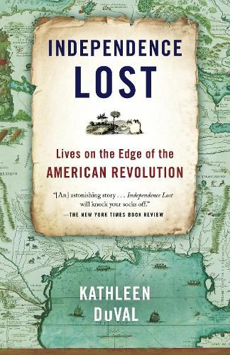 Independence Lost: Lives on the Edge of the American Revolution