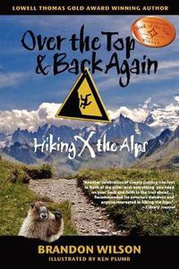 Cover image for Over the Top & Back Again: Hiking X the Alps