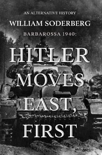 Cover image for Barbarossa 1940: Hitler Moves East, First
