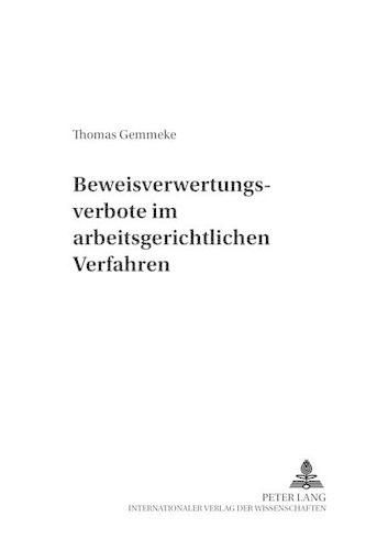 Beweisverwertungsverbote Im Arbeitsgerichtlichen Verfahren