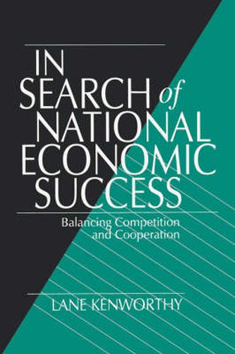 Cover image for In Search of National Economic Success: Balancing Competition and Cooperation