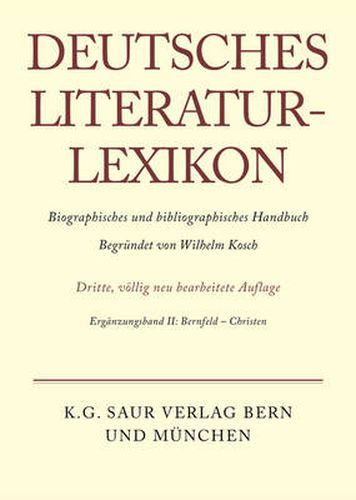 Deutsches Literatur-Lexikon, Erganzungsband II, Bernfeld - Christen