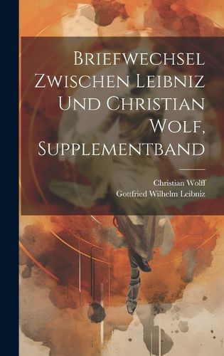 Cover image for Briefwechsel zwischen Leibniz und Christian Wolf, Supplementband