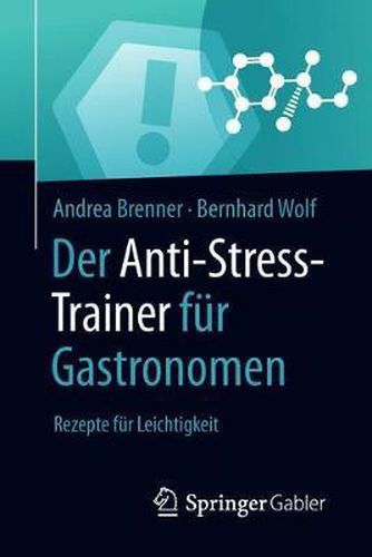 Cover image for Der Anti-Stress-Trainer Fur Gastronomen: Rezepte Fur Leichtigkeit