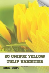 Cover image for 20 Unique Yellow Tulip Varieties
